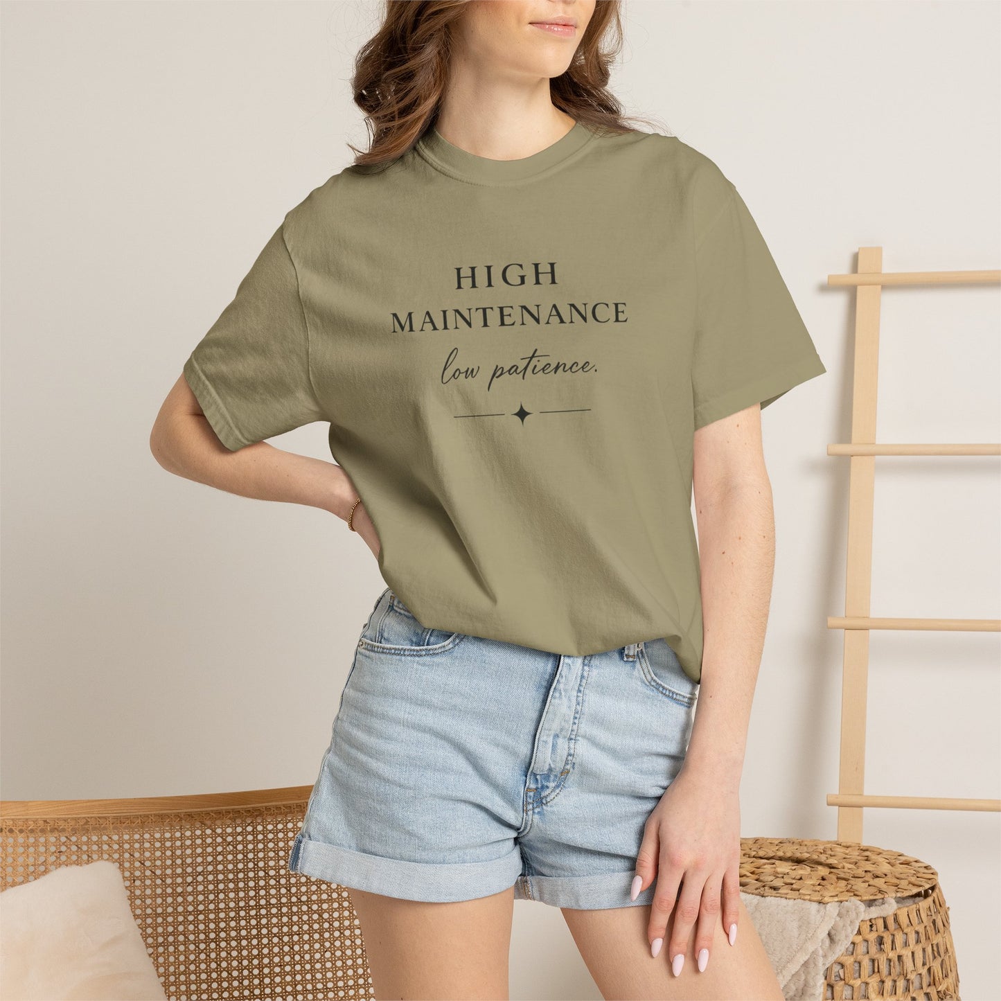 High Maintenance Low Patience Unisex Garment-Dyed T-shirt